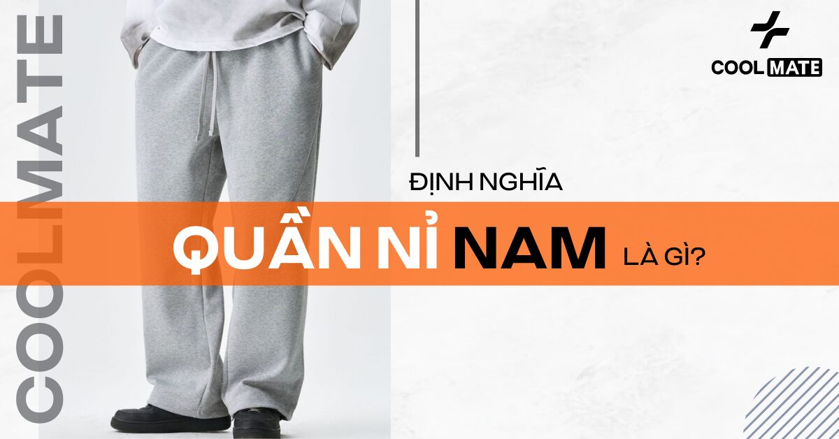Quần nỉ nam là gì