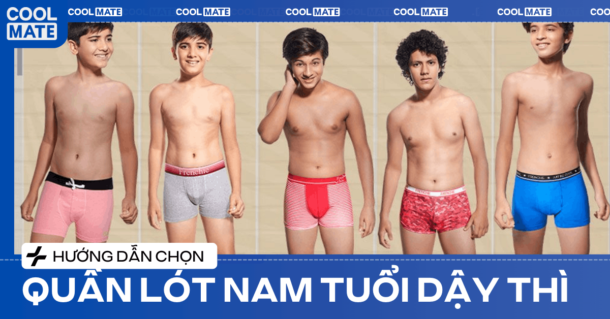 lưu ý chọn quần lót nam tuổi dậy thì