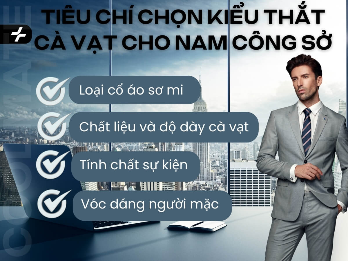 Tiêu chí chọn kiểu thắt cà vạt cho nam công sở