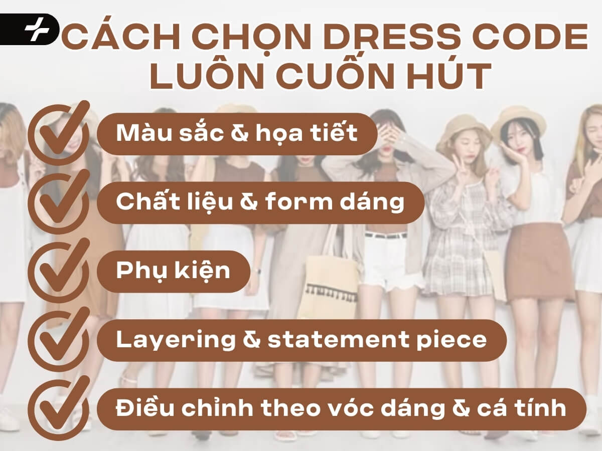 Bí quyết cho cách chọn Dress Code luôn cuốn hút