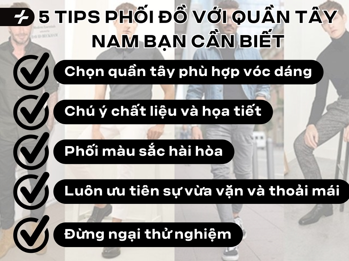 5 tips phối đồ với quần tây nam bạn cần biết