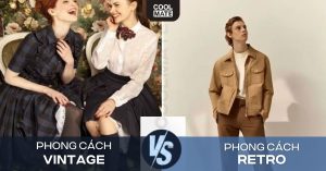 So sánh phong cách Vintage với Retro: Chọn phong cách riêng