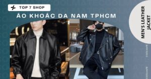 Mua Áo Khoác Da Nam TPHCM: TOP 7 Shop Uy Tín + Bí Kíp Chọn Chuẩn Đét