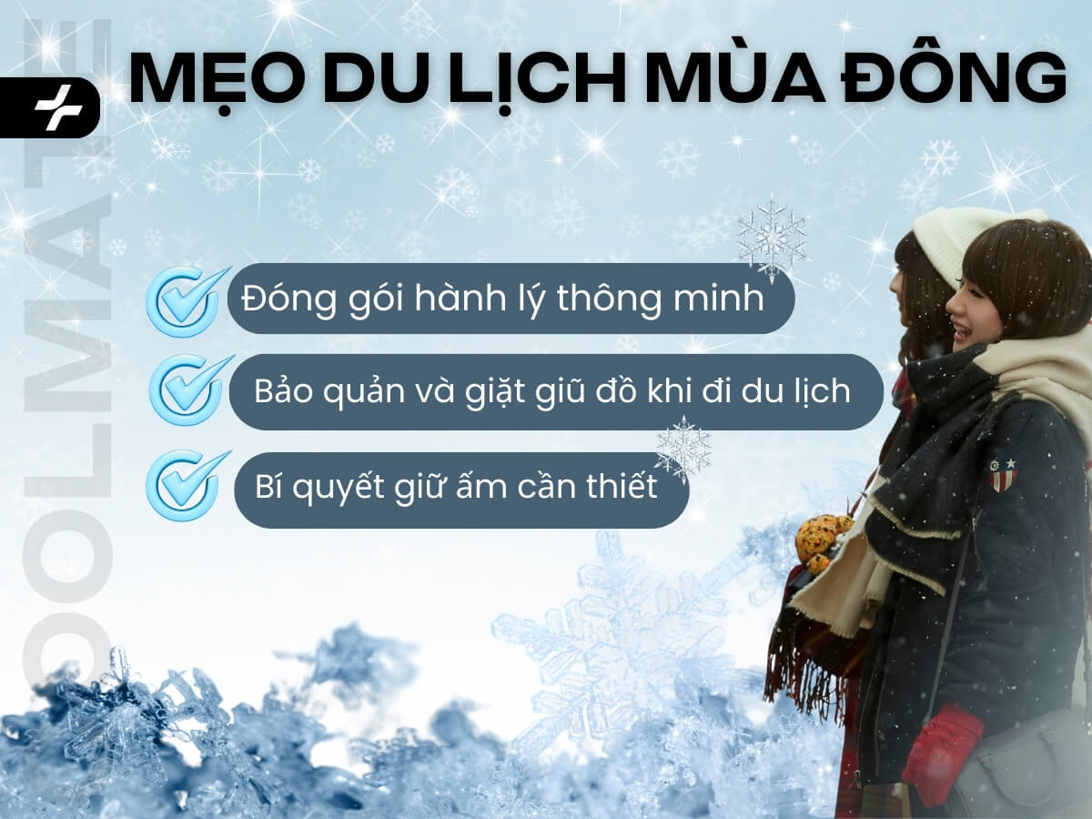 Mẹo du lịch giúp chuyến đi thuận tiện và hiệu quả hơn trong mùa Đông