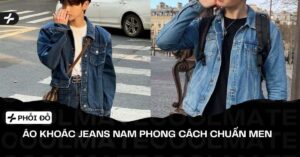 Phối Đồ Áo Khoác Jeans Nam: 20+ Gợi Ý Nâng Tầm Phong Cách Chuẩn Men!