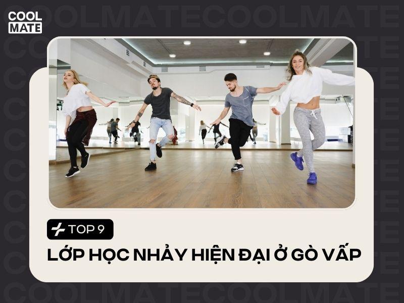 9 lớp học nhảy hiện đại ở Gò Vấp chuyên nghiệp, tận tâm