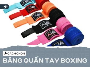 Băng Quấn Tay Boxing Loại Nào Tốt? Chọn Chuẩn, Bảo Vệ Tối Ưu