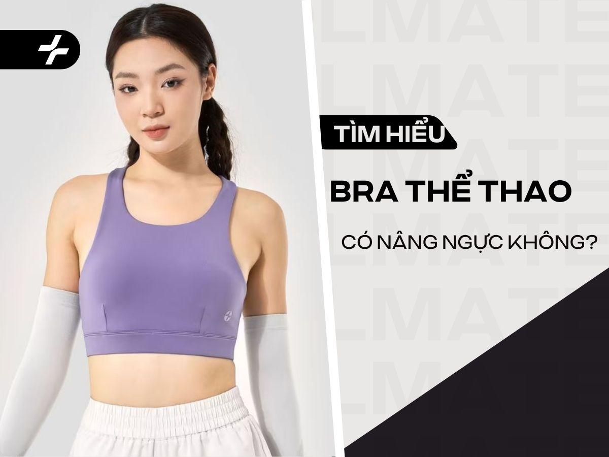 Bra Thể Thao Có Nâng Ngực Không? Giải Mã Để Vòng 1 Luôn Đẹp & Khỏe!