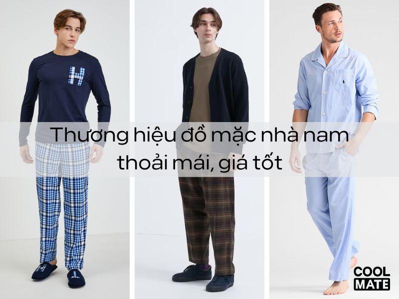 Top 10+ các thương hiệu đồ mặc nhà thoải mái, giá tốt nam giới nên biết