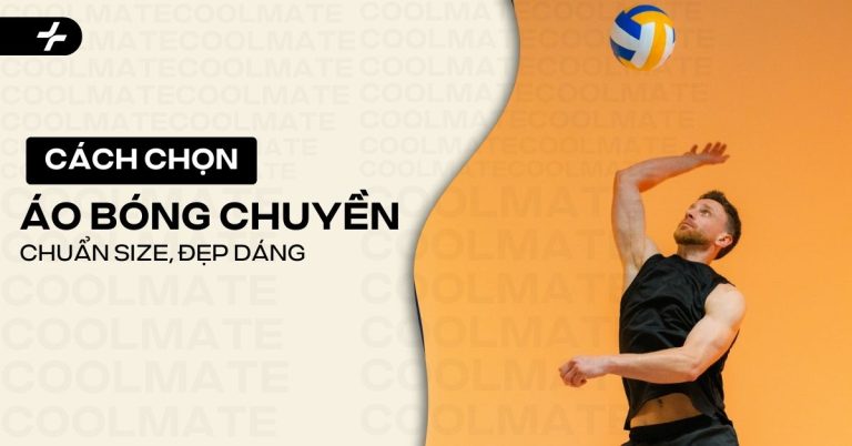Mách Bạn Cách Chọn Áo Bóng Chuyền Chuẩn Size, Đẹp Dáng