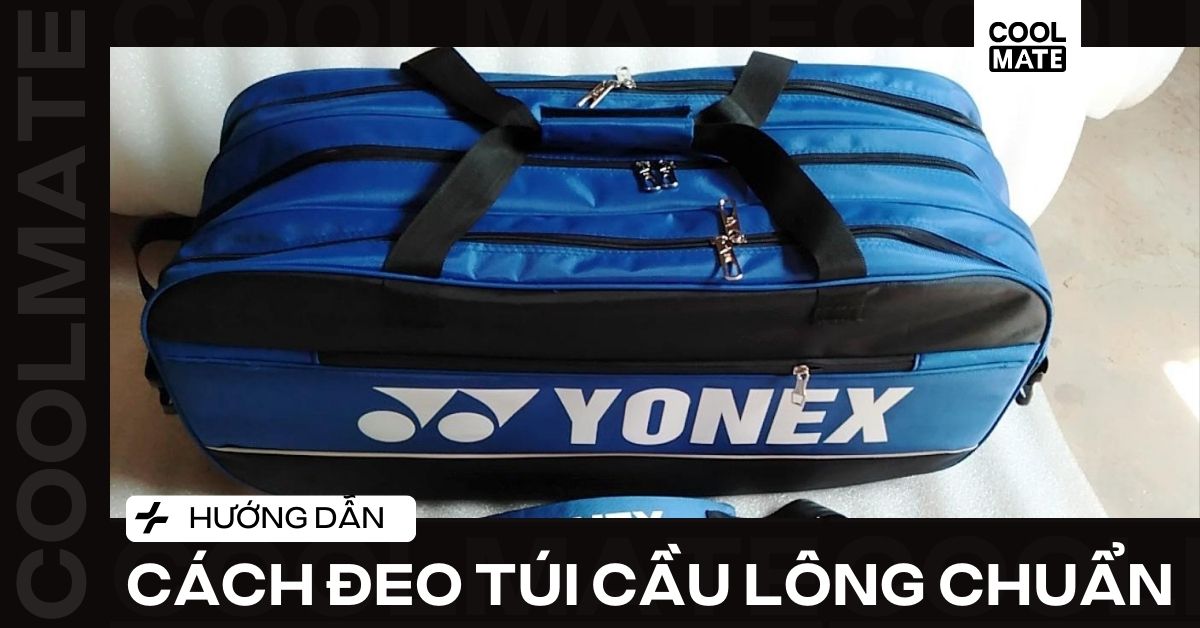 Cách đeo túi cầu lông