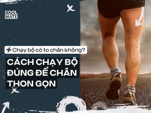 Chạy bộ có to chân không? Cách chạy bộ đúng để chân thon gọn