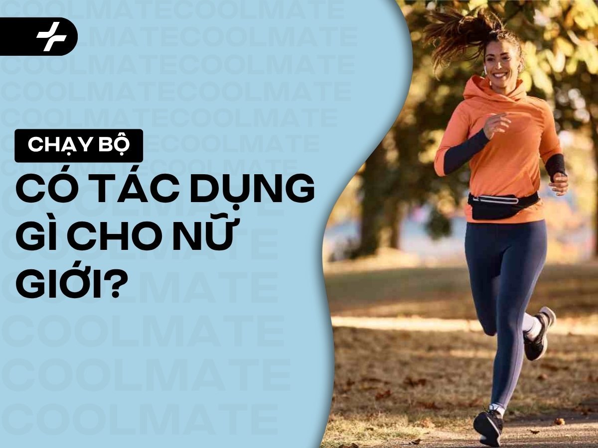 Chạy bộ có tác dụng gì cho nữ giới và những điều cần lưu ý
