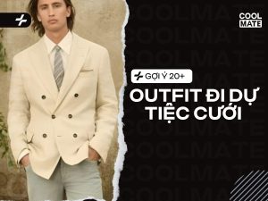 Đi Dự Tiệc Cưới Nên Mặc Gì Cho Nam? 20+ Outfit Lịch Lãm