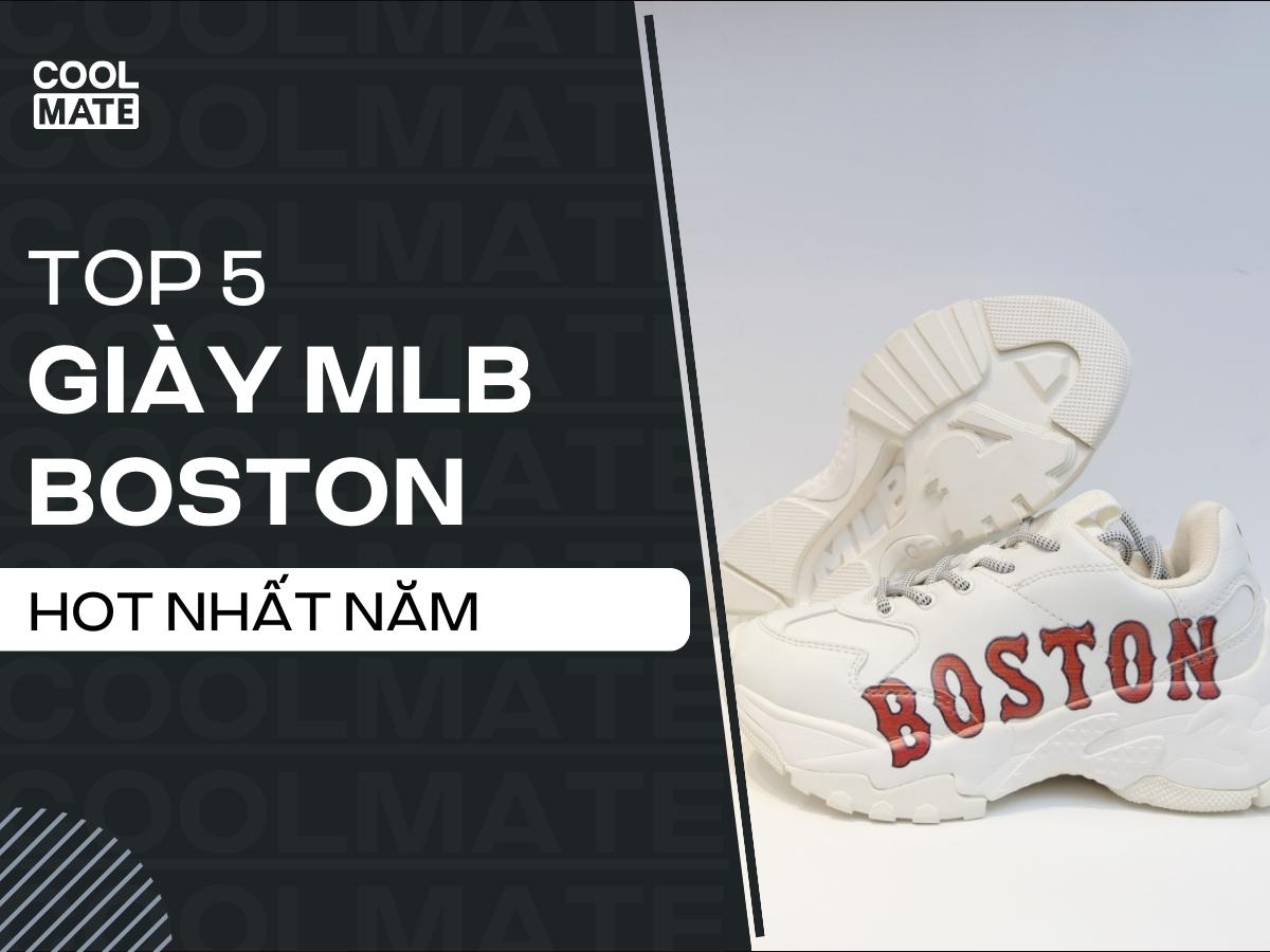 Top 5 Mẫu Giày MLB Boston Khuấy Đảo Giới Trẻ & Cách Phối Đồ Cực Chất