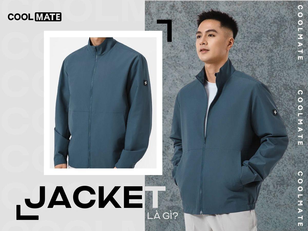 Áo Jacket là gì? 20+ Loại áo Jacket phổ biến và cách phối chuẩn style