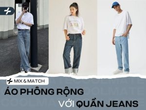Bứt Phá Phong Cách Với 12 Cách Phối Đồ Quần Jean Áo Thun Oversize Cực Cool Trong Năm 2025