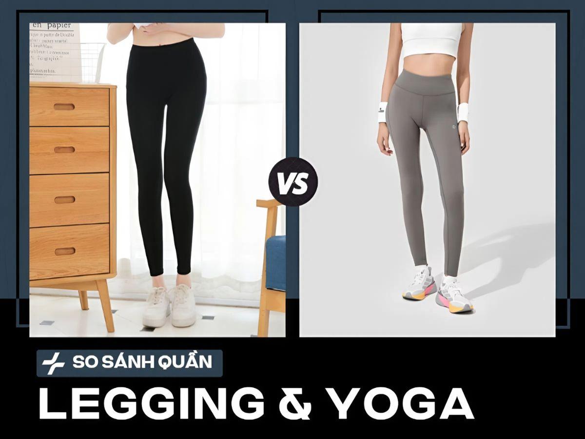 Quần Legging & Yoga Khác Nhau Không: 5 Điểm Phân Biệt Chuẩn