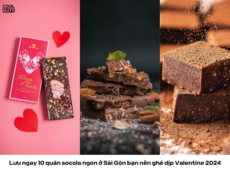 Lưu ngay 10 quán socola ngon ở Sài Gòn bạn nên ghé dịp Valentine 2024