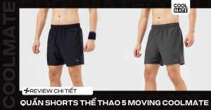 Review Quần Shorts Thể Thao 5 Moving – Nhẹ & Năng Động