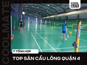 Top 5 Sân Cầu Lông Quận 4 Chất Lượng Nhất Hiện Nay