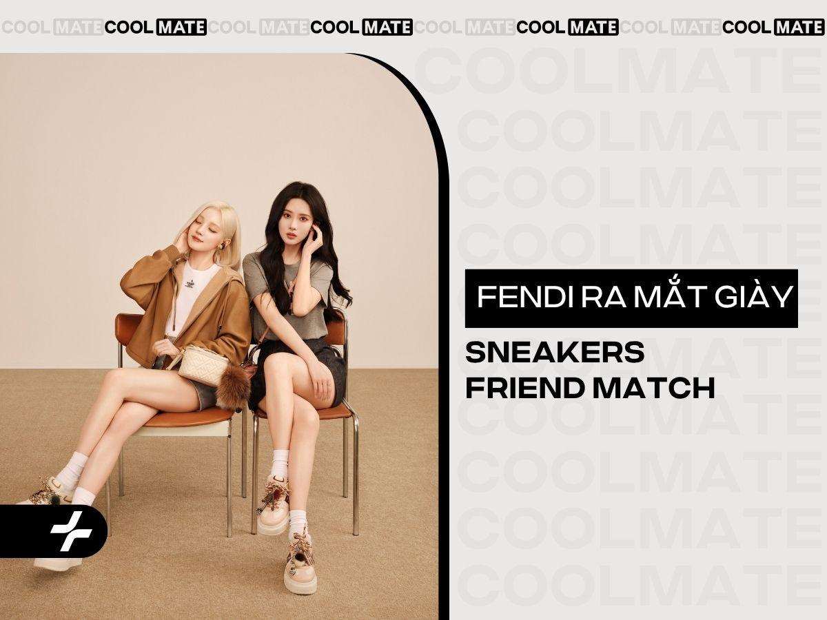 Sneakers Fendi Match: Bùng nổ cảm xúc cùng charm cá tính