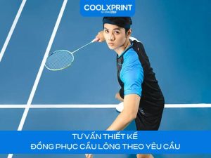 Tư Vấn Thiết Kế Đồng Phục Cầu Lông Theo Yêu Cầu | CoolxPrint