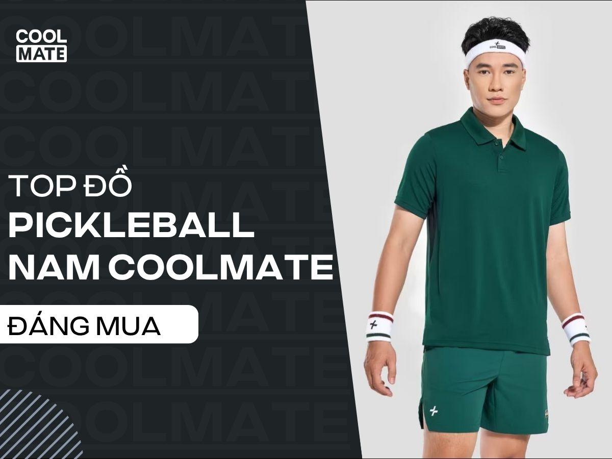 Top đồ pickleball nam Coolmate đáng mua nhất hiện nay