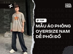 Top mẫu áo phông oversize nam dễ phối đồ nhất hiện nay