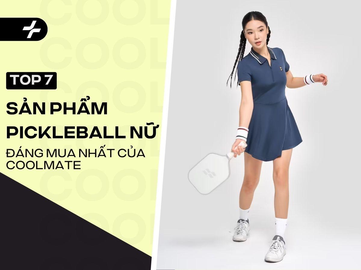 Top sản phẩm pickleball nữ Coolmate đáng mua nhất – Đẹp, thoáng mát