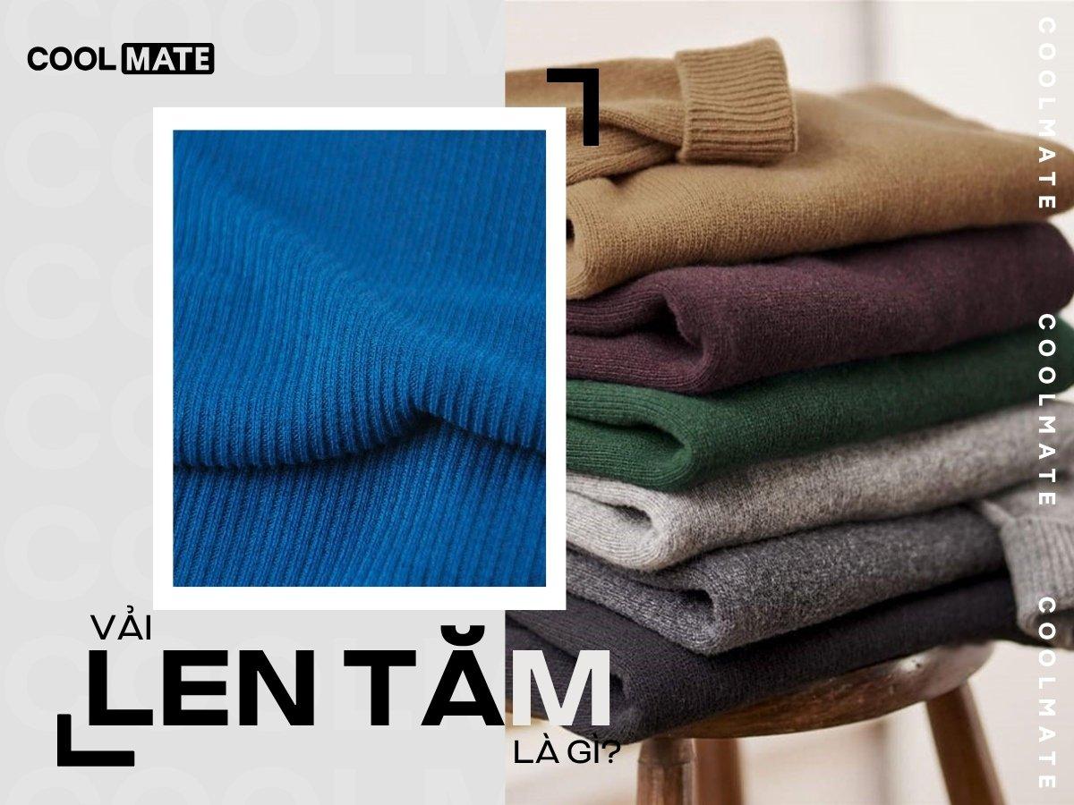Vải Len Tăm Là Gì? Ưu Nhược Điểm Và Tính Ứng Dụng