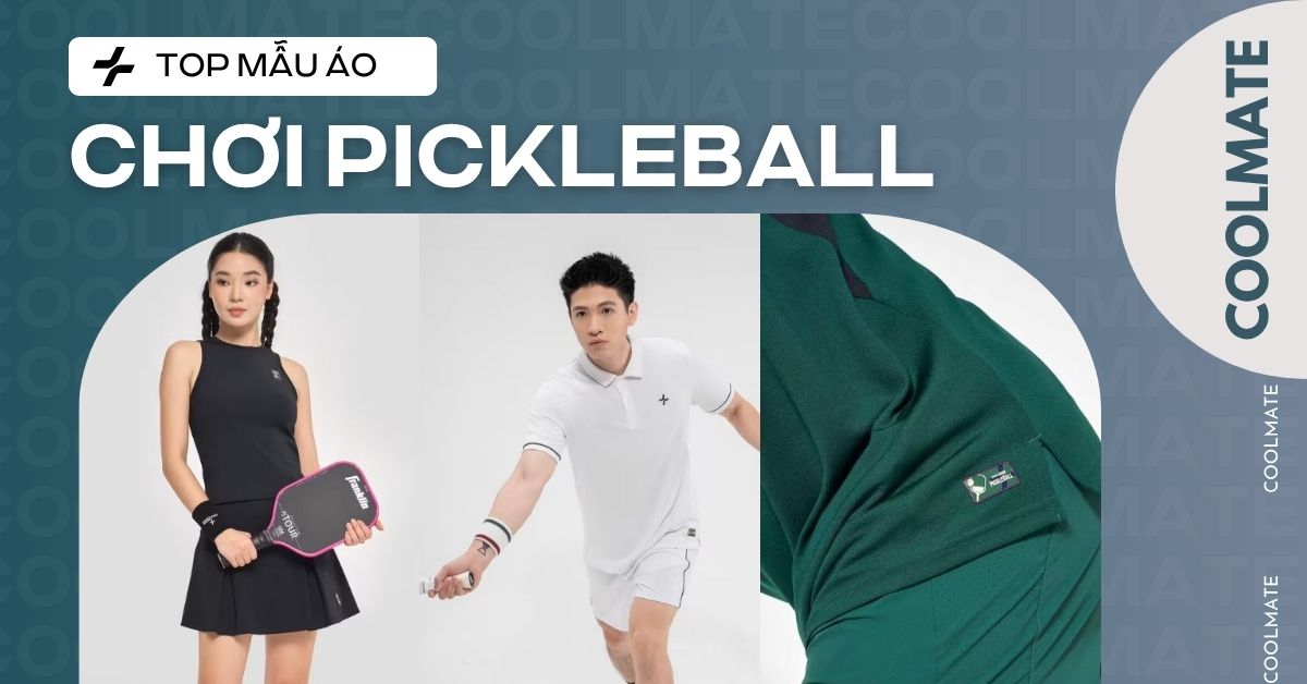 Top các mẫu áo pickleball Coolmate được yêu thích nhất 2025