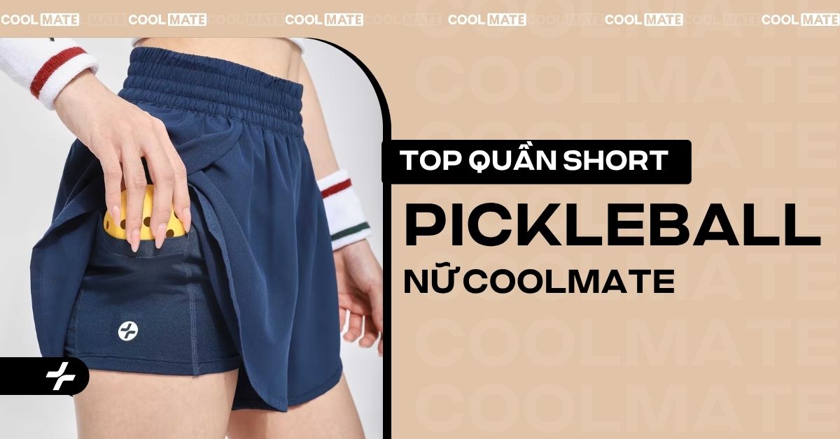 5+ Các mẫu quần shorts chơi pickleball nữ Coolmate tôn dáng