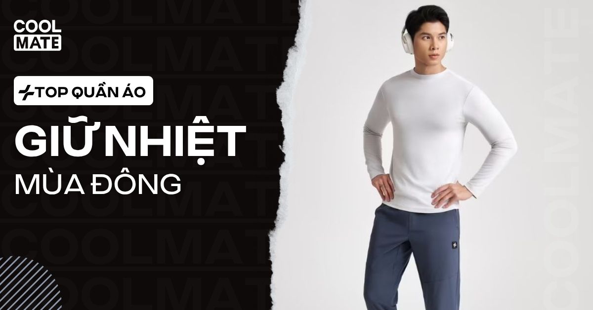 Top Quần Áo Giữ Nhiệt Nam Mùa Đông: Ấm Bền, Phong Độ!