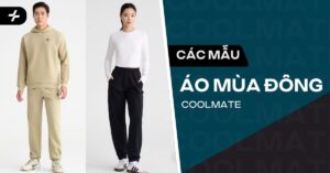 Các mẫu áo mùa đông Coolmate ấm áp, năng động và dễ phối đồ