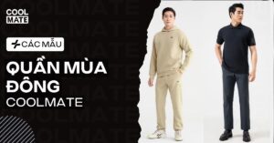 Các mẫu quần mùa đông nam Coolmate cực “chất” và dễ phối đồ