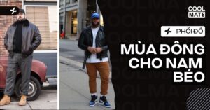 10+ Cách Phối Đồ Mùa Đông Cho Nam Béo: Hack Dáng, Tự Tin Hơn