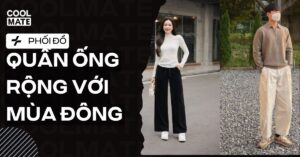 Phối Đồ Với Quần Ống Rộng Mùa Đông: Ấm Áp, Sành Điệu Nam Nữ