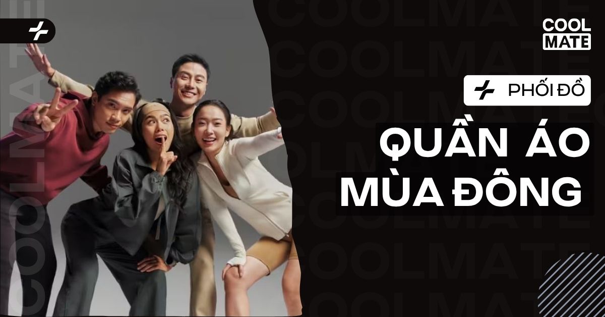 Cách Phối Quần Áo Mùa Đông: Ấm, Đẹp, Độc Lạ cho Cả Nam Nữ