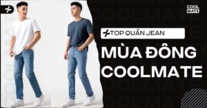 Top quần jean nam mùa đông Coolmate giữ ấm và dễ phối đồ