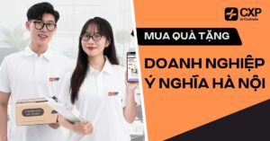 Mua Quà Tặng Doanh Nghiệp Ý Nghĩa Hà Nội: Cẩm Nang A-Z & Coolmate